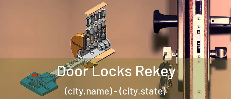  Door Locks Rekey (city.name) - (city.state)
